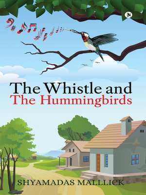 cover image of The Whistle and The Hummingbirds